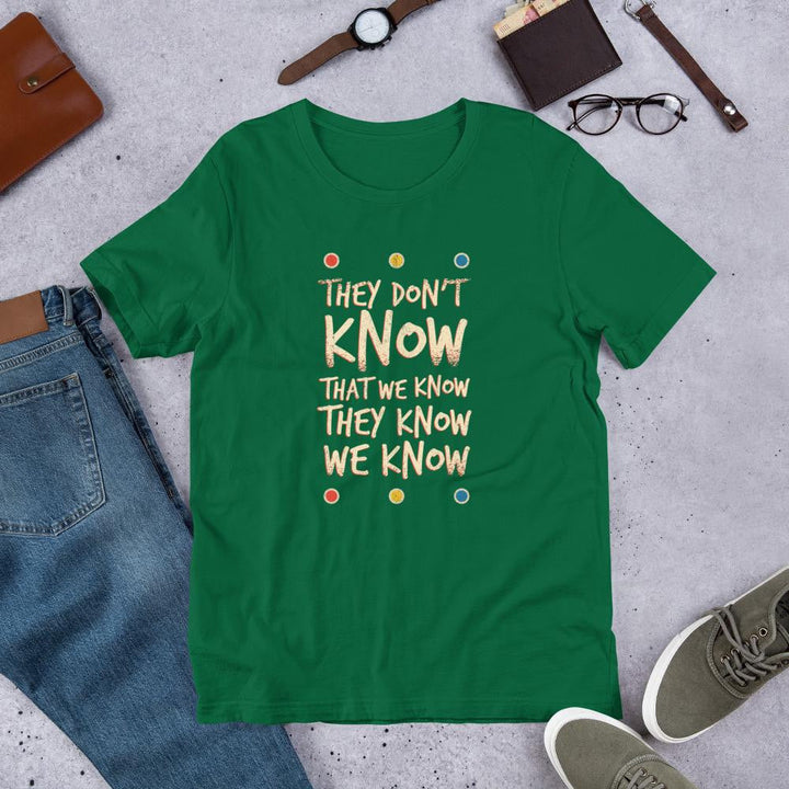 They Don't Know Half Sleeve T-Shirt