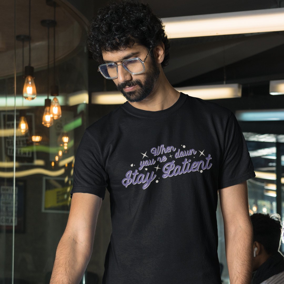 Stay Patient Unisex Half Sleeve T-Shirt