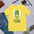 Allergic to Humans Half Sleeve T-Shirt — Yellow