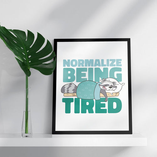 Being Tired framed poster – Fourth Dimension Club