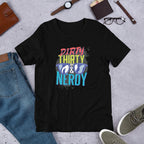Dirty, Thirty & Nerdy Half Sleeve T-Shirt — Black