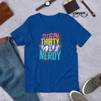 Dirty, Thirty & Nerdy Half Sleeve T-Shirt — Blue
