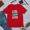 Still Know Better Half Sleeve T-Shirt — Red