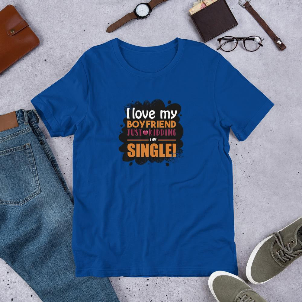 I Am Single Funny Half Sleeve T-Shirt — Blue