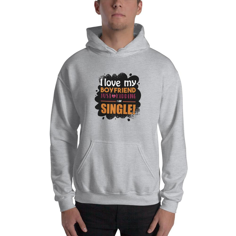 I Am Single Funny Unisex Hooded Sweatshirt — detail view 2