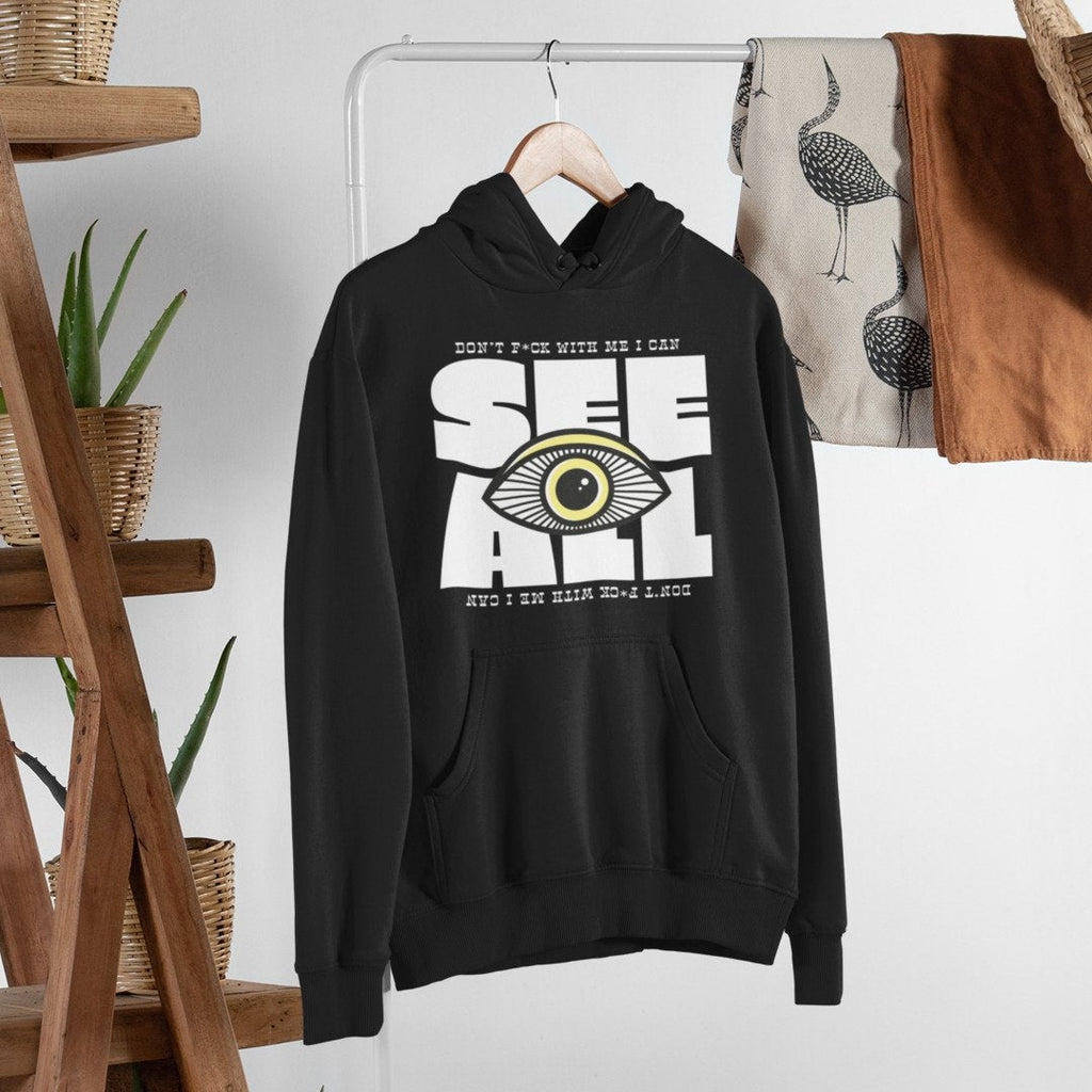 I Can See All Unisex Hooded Sweatshirt — Black