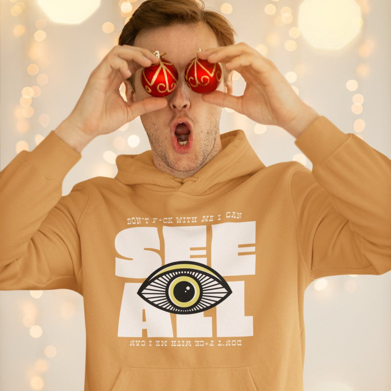 I Can See All Unisex Hooded Sweatshirt