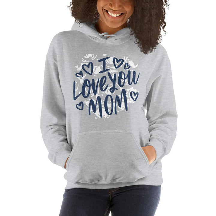 Love You Mom Unisex Hooded Sweatshirt