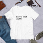 Never Finish graphic tee – Fourth Dimension Club