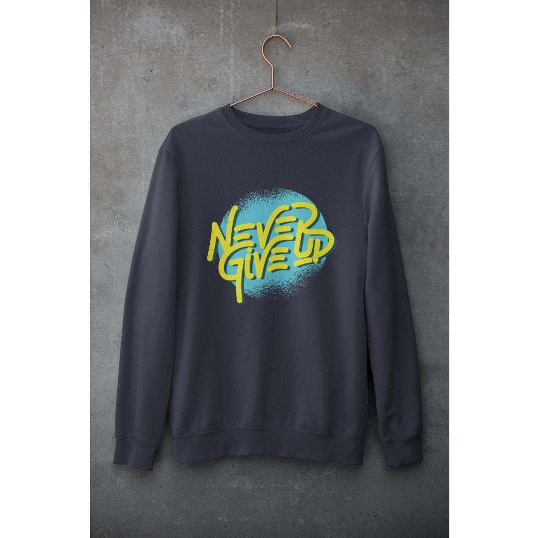 Never Give Up Unisex Sweatshirt — Navy