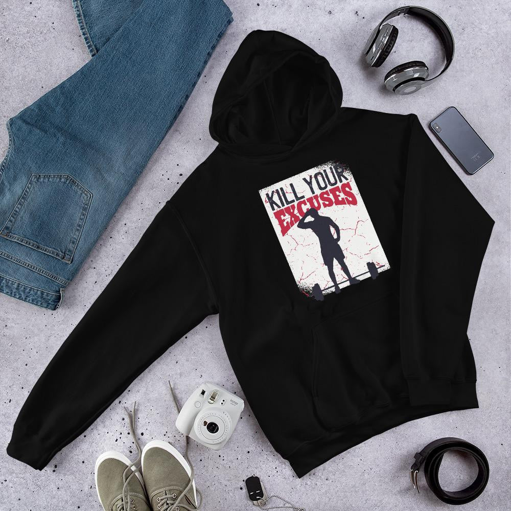 Kill Your Excuses Unisex Hooded Sweatshirt — Black
