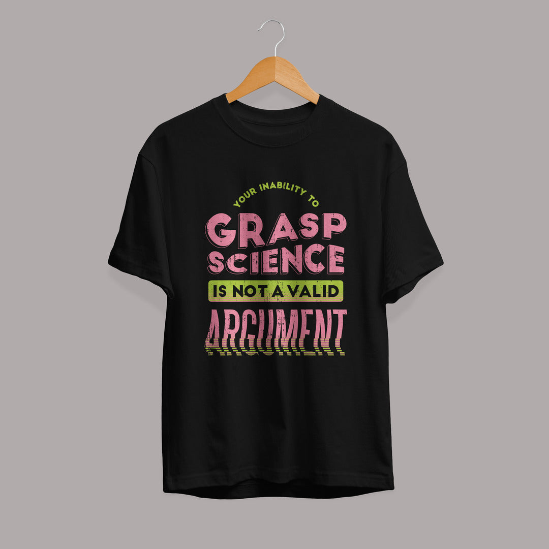 Not A Valid Argument Unisex Half Sleeve T-Shirt — Black