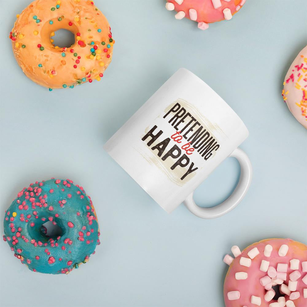 Pretending Happy coffee mug – Fourth Dimension Club
