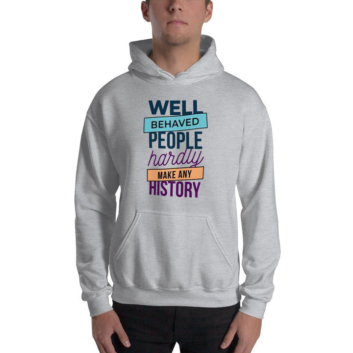 Well Behaved unisex Hooded Sweatshirt