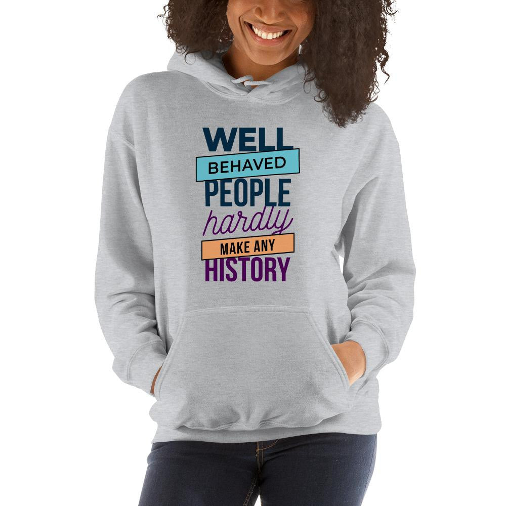 Well Behaved unisex Hooded Sweatshirt