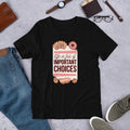 Sweet Choices Half Sleeve T-Shirt — Black