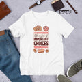 Sweet Choices Half Sleeve T-Shirt — White