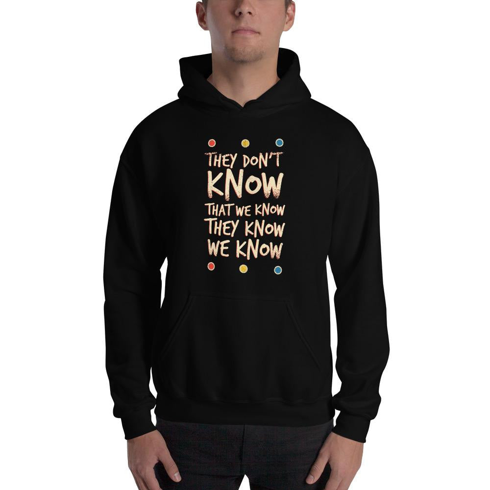 They Don't Know Unisex Hooded Sweatshirts — detail view 4