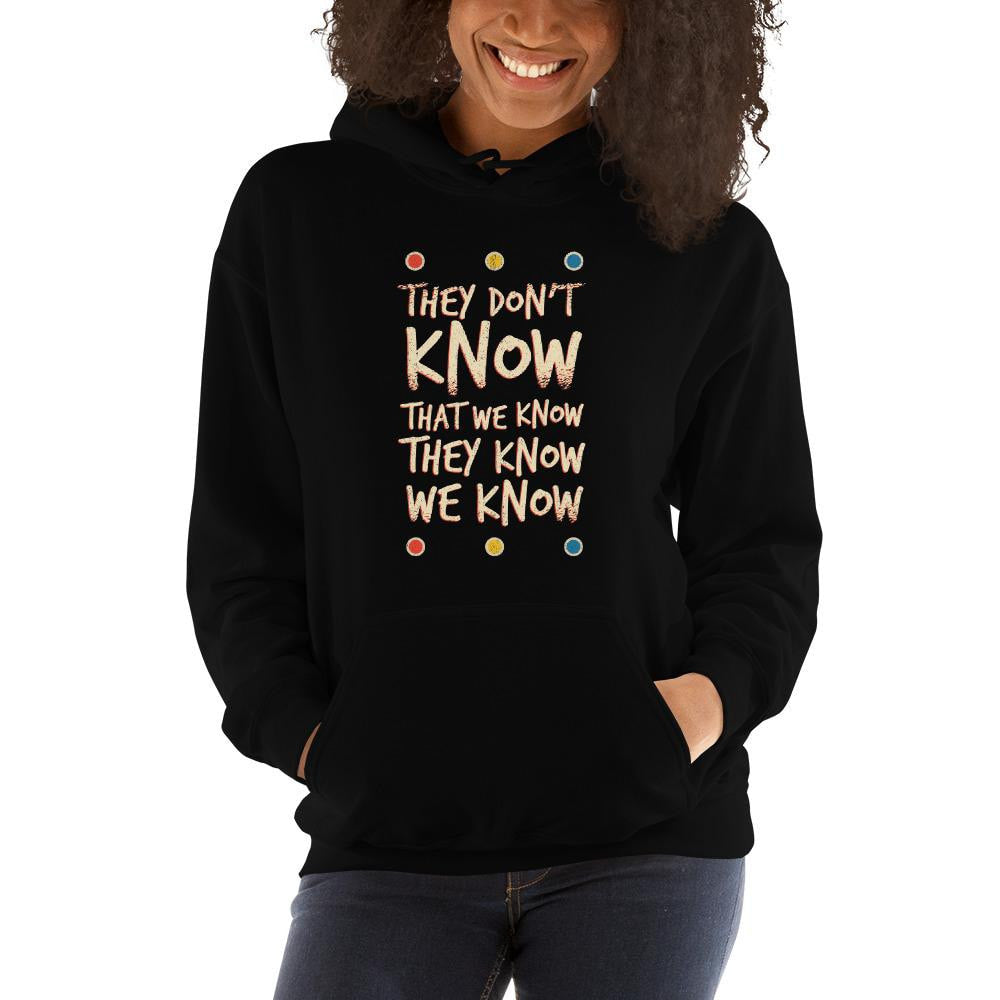 They Don't Know Unisex Hooded Sweatshirts — detail view 5