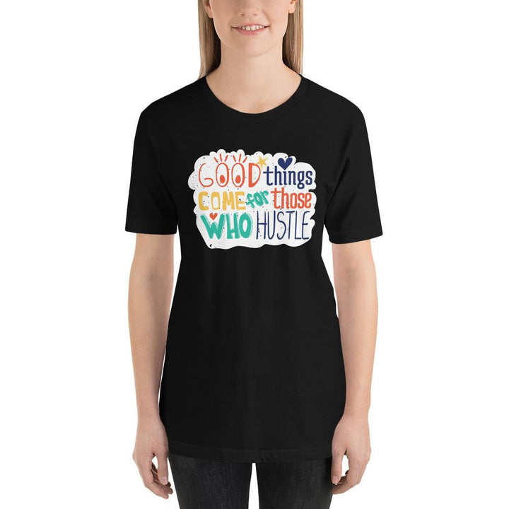 Good Things Hustle Half Sleeve T-Shirt