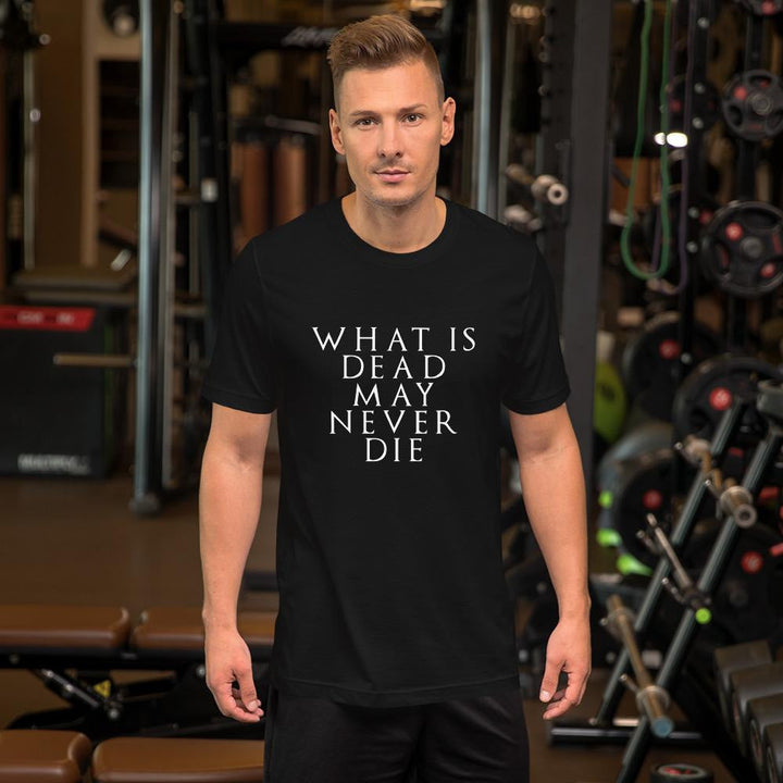 What Is Dead GOT Men/Unisex Half Sleeve T-Shirt