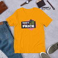 Don't be a Prick Half Sleeve T-Shirt — Gold
