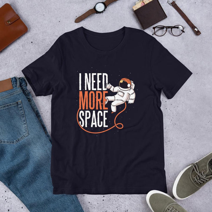I Need More Space Half Sleeve T-Shirt