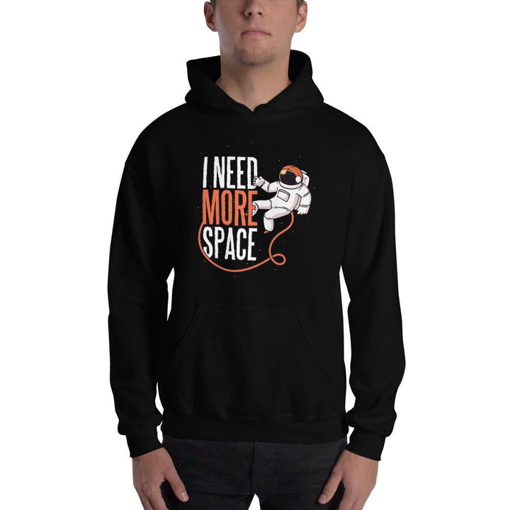 Need More Space Unisex Hooded Sweatshirt